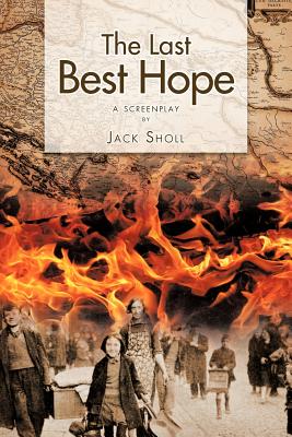 The Last Best Hope: A Screenplay