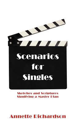 Scenarios for Singles: Sketches and Scriptures Signifying a Master Plan