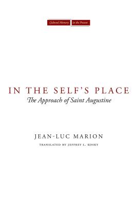 In the Self’s Place: The Approach of Saint Augustine