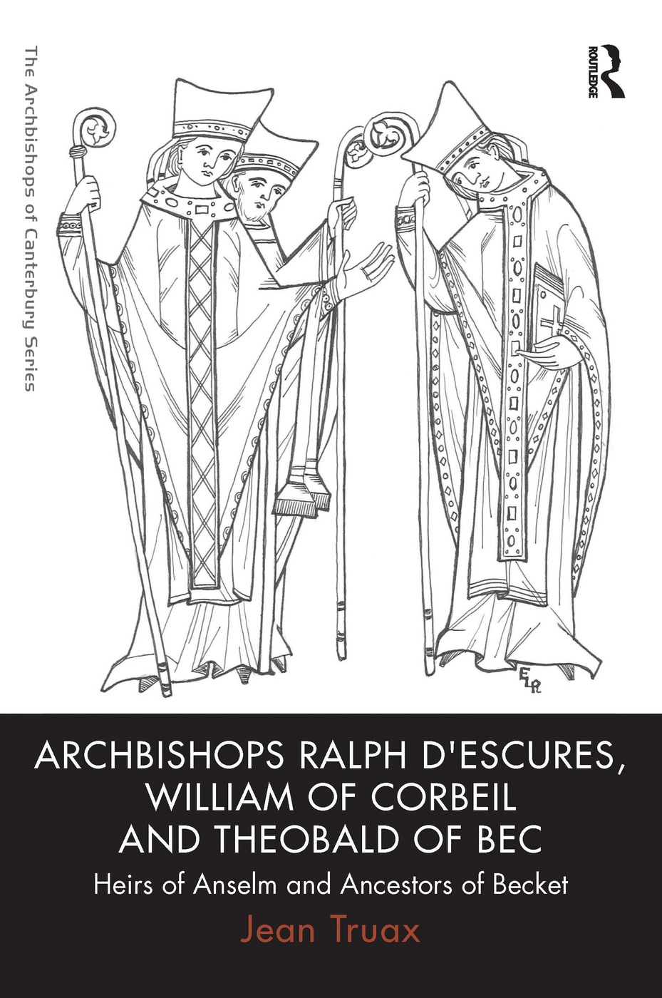 Archbishops Ralph d’Escures, William of Corbeil and Theobald of Bec: Heirs of Anselm and Ancestors of Becket