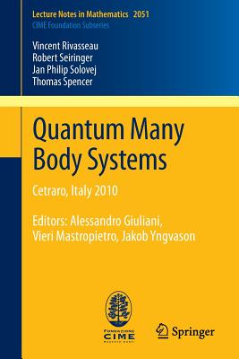 Quantum Many Body Systems: Cetraro, Italy 2010