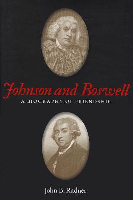 Johnson and Boswell: A Biography of Friendship