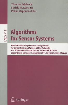 Algorithms for Sensor Systems: 7th International Symposium on Algorithms for Sensor Systems, Wireless Ad Hoc Networks and Autono