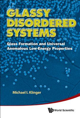 Glassy Disordered Systems: Glass Formation and Universal Anomalous Low-Energy Properties