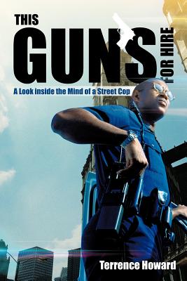 This Gun’s for Hire: A Look Inside the Mind of a Street Cop