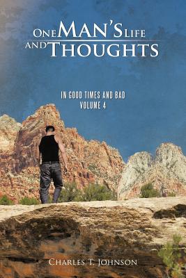 One Man’s Life and Thoughts: In Good Times and Bad