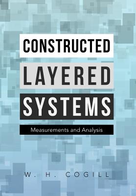 Constructed Layered Systems: Measurements and Analysis