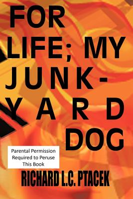 For, Life My, Junkyard Dog