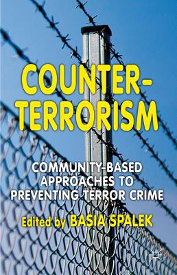 Counter-Terrorism: Community-Based Approaches to Preventing Terror Crime