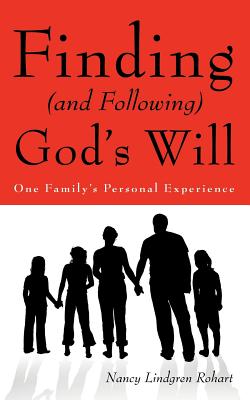 Finding and Following God’s Will: One Family’s Personal Experience