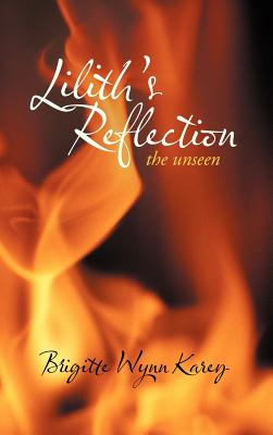 Lilith’s Reflection: The Unseen
