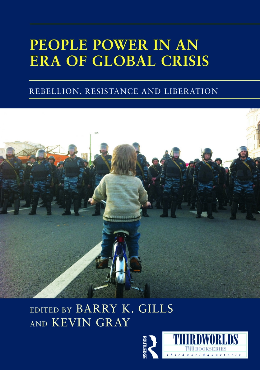 People Power in an Era of Global Crisis: Rebellion, Resistance and Liberation