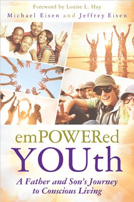 Empowered Youth: A Father and Son’s Journey to Conscious Living