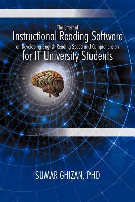 The Effect of Instructional Reading Software on Developing English Reading Speed and Comprehension for It University Students