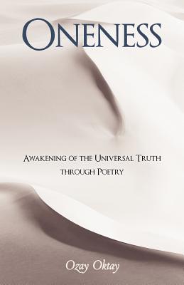 Oneness: Awakening of the Universal Truth Through Poetry