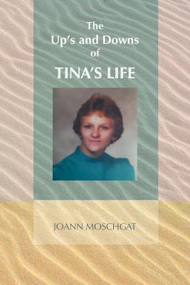 The Up’s and Downs of Tina’s Life