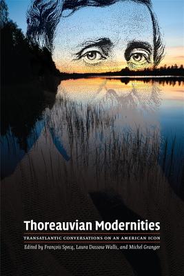 Thoreauvian Modernities: Transatlantic Conversations on an American Icon