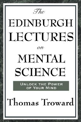 The Edinburgh Lectures on Mental Science