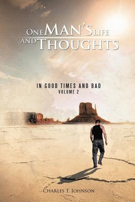 One Man’s Life and Thoughts: In Good Times and Bad