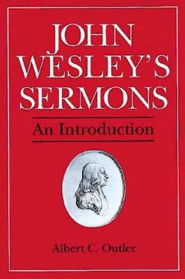 John Wesley’s Sermons: An Introduction