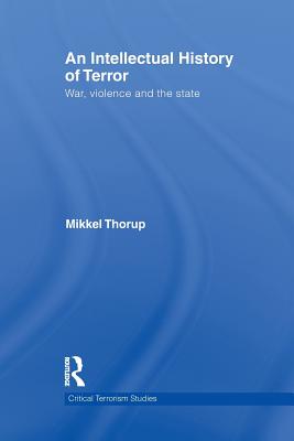 An Intellectual History of Terror: War, violence and the state