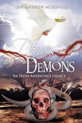 Doves and Demons: An Irish American’s Legacy