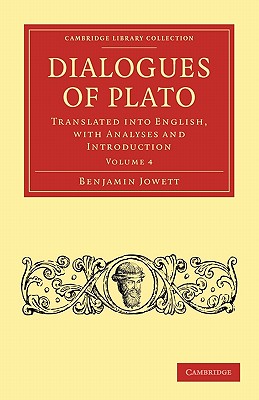 Dialogues of Plato: Translated into English, With Analyses and Introduction