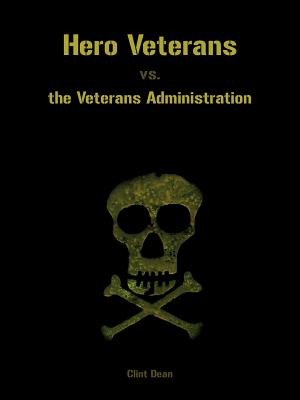 Hero Veterans Vs. the Veterans Administration