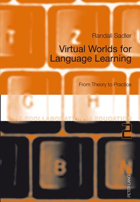 Virtual Worlds for Language Learning: From Theory to Practice