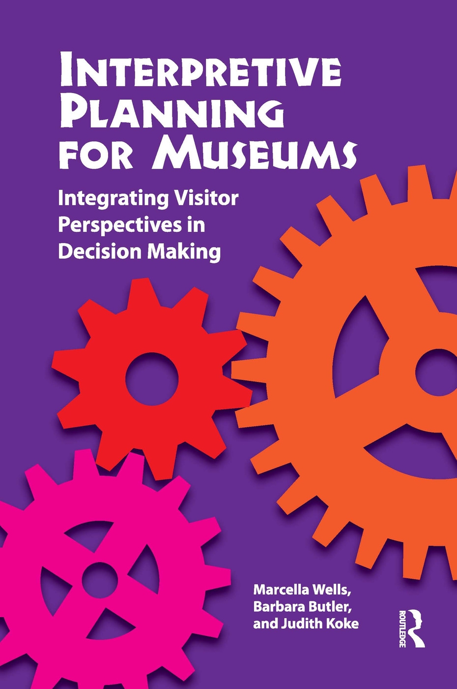 Interpretive Planning for Museums: Integrating Visitor Perspectives in Decision Making