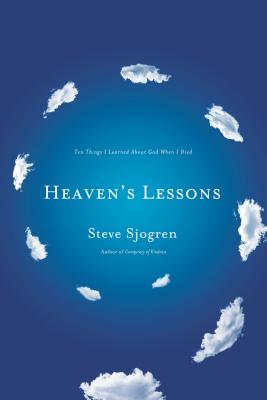 Heaven’s Lessons: Ten Things I Learned About God When I Died