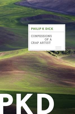 Confessions of a Crap Artist--jack Isidore of Seville, Calif.: A Chronicle of Verified Scientific Fact, 1945-1959