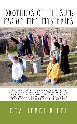 Brothers of the Sun The Pagan Mens Mysteries