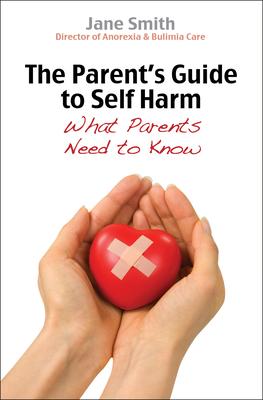 The Parent’s Guide to Self-Harm: What Parents Need to Know