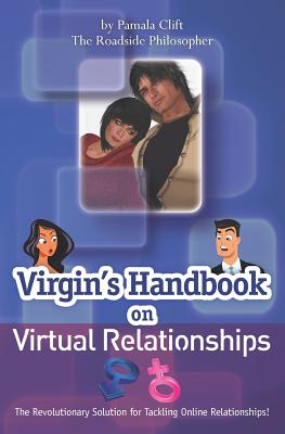 Virgin’s Handbook on Virtual Relationships
