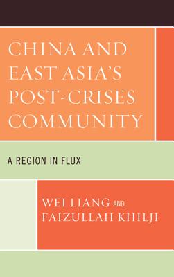 China and East Asia’s Post-Crises Community: A Region in Flux