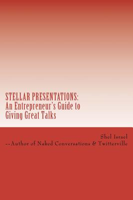 Stellar Presentations: An Entrepreneur’s Guide to Giving Great Talks