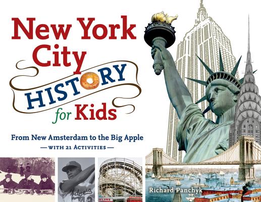 New York City History for Kids: From New Amsterdam to the Big Apple with 21 Activities