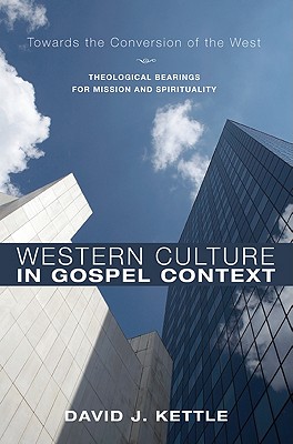 Western Culture in Gospel Context: Towards the Conversion of the West- Theological Bearings for Mission and Spirituality