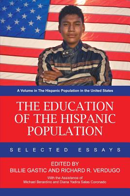 The Education of the Hispanic Population: Selected Essays