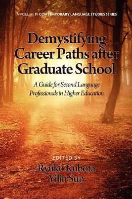 Demystifying Career Paths After Graduate School: A Guide to Second Language Professionals in Higher Education