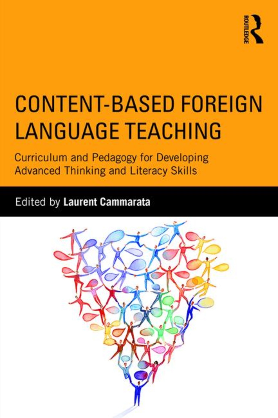 Content-Based Foreign Language Teaching: Curriculum and Pedagogy for Developing Advanced Thinking and Literacy Skills