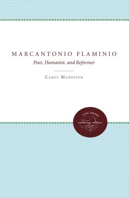 Marcantonio Flaminio: Poet, Humanist and Reformer