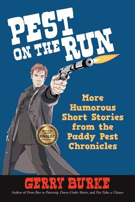 Pest on the Run: More Humorous Short Stories from the Paddy Pest Chronicles