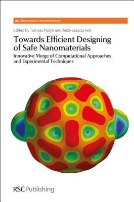 Towards Efficient Designing of Safe Nanomaterials: Innovative Merge of Computational Approaches and Experimental Techniques