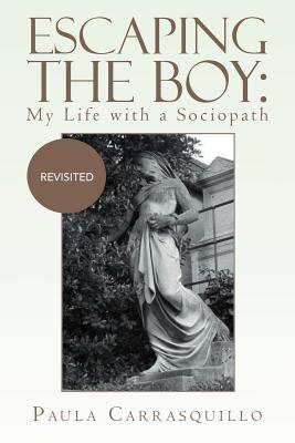 Escaping the Boy: My Life With a Sociopath