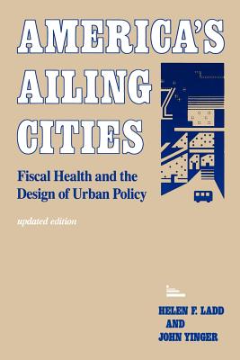 America’s Ailing Cities: Fiscal Health and the Design of Urban Policy