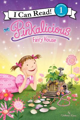 Pinkalicious: Fairy House(I Can Read Level 1)