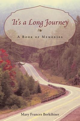 It’s a Long Journey: A Book of Memories