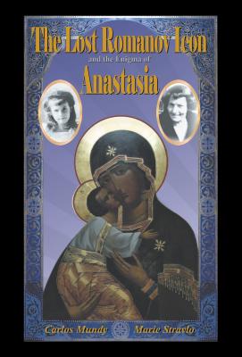 The Lost Romanov Icon and the Enigma of Anastasia